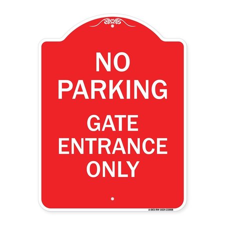 SIGNMISSION Designer Series No Parking Gate Entrance Only, Red & White Aluminum Sign, 18" x 24", RW-1824-23808 A-DES-RW-1824-23808